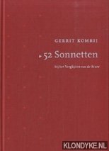 Komrij, Gerrit - 52 Sonnetten bij het verglijden van de eeuw