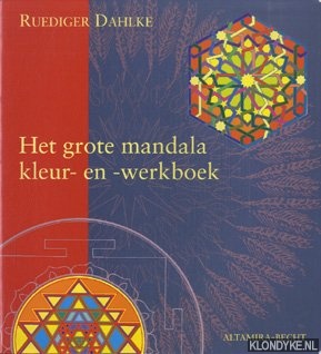 Dahlke, Ruediger - Het grote mandala kleur- en -werkboek