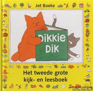 Boeke, Jet - Dikkie Dik. Het tweede grote kijk- en leesboek