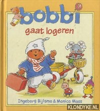 Bijlsma, Ingeborg & Maas, Monica - Bobbi gaat logeren