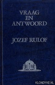 Rulof, Jozef - Vraag en antwoord