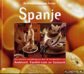 Laarhoven, Mieke van - Spanje. Een culinaire ontdekkingsreis door de streekkeukens van Andalusie, Catilie-Leon en Catalonie