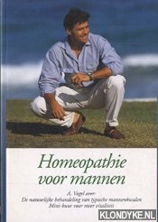 Brunner, Ruedi - Homeopathie voor mannen. A. Vogel over: De natuurlijke behandeling van typische mannenkwalen. Mini-kuur voor meer vitaliteit