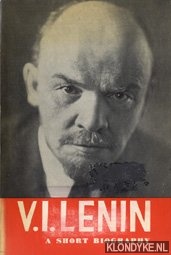Diverse auteurs - V.I. Lenin, a short biography