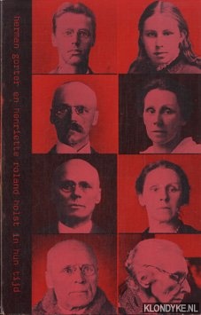 Diverse auteurs - Herman Gorter en Henriette Roland Holst in hun tijd