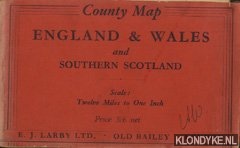 Diverse auteurs - County Map. England & Wales and Southern Scotland. Scale: Twelve Miles to One Inch