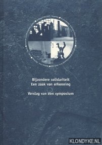 Diverse auteurs - Bijzondere solidariteit. Een zaak van erkenning. Verslag van een symposium