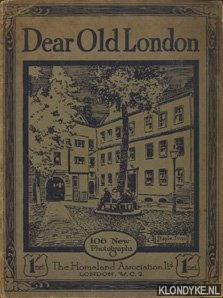 Diverse auteurts - Dear Old London, 106 New Photographs