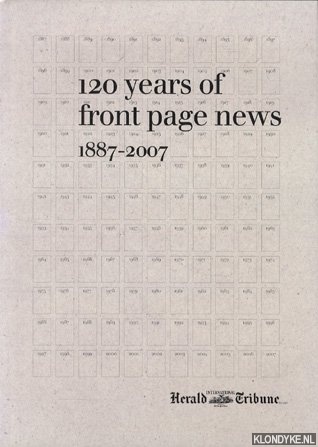 Diverse auteurs - 120 Years of Front Page News 1887-2007