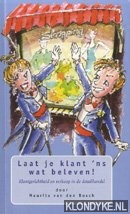 Bosch, Maurits van den - Laat je klant 'ns wat beleven! Klantgerichtheid en verkoop in de detailhandel
