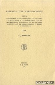 Drewes, A.J. - Erpenius over werkwoorden. Rede uitgesproken bij de aanvaarding van het ambt van hoogleraar in de zuidsemitische taal- en letterkunde en de inleiding tot de semitische taalkunde aan de Rijksuniversiteit te Leiden op 28 februari 1969