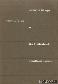 Moor, Christiaan de - Summer stamps of the Netherlands. A briljant mosaic