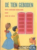 Vries, Anne de - De tien geboden voor kinderen verklaard