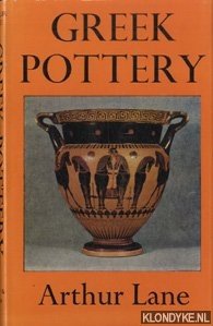 Lane, Arthur - Greek Pottery