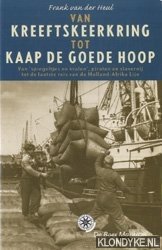 Heul, Frank H.M. van der - Van Kreeftskeerkring tot Kaap De Goede Hoop