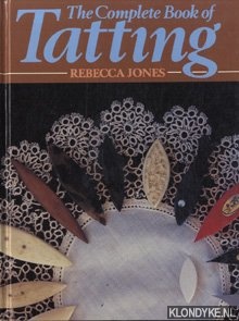 Jones, Rebecca - The Complete Book of Tatting
