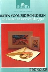 Walter-Ammon, Ingrid - Ideen voor zijdeschilderen op kaarten en voor schilderijtjes