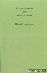 Casta, Ronald da - Overspannen en ontspannen