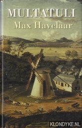 Multatuli - Max havelaar of de koffieveilingen der Nederlandsche Handels-Maatschappij