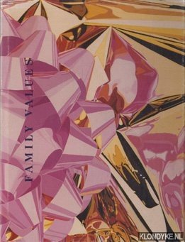 Schneede, Uwe M. - e.a. - Family Values. Amerikanische Kunst der achtziger und neunziger Jahre / American Art in the Eighties and Nineties