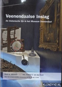 Davelaar, Evert G. & Hulst, Anetta van der - Veenendaalse Inslag. De historische lijn in het Museum Veenendaal