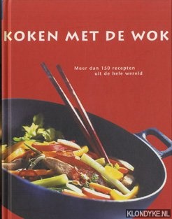 Janssens, P. - Koken met de wok. Meer dan 150 recepten uit de hele wereld