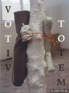 Smolders, Rob (inleiding) - Votiv & Totem. Schilderijen, beelden en aquarellen van Peter Otto