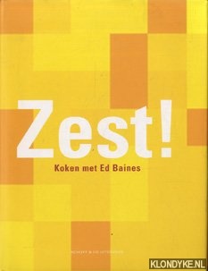 Baines, Ed - Zest ! Koken met Ed Baines