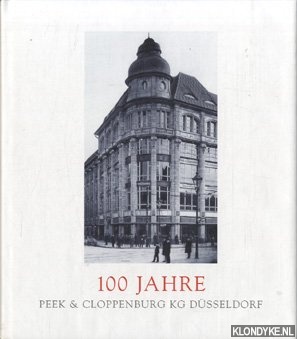 Diverse auteurs - 100 Jahre Peek & Cloppenburg KG Dsseldorf