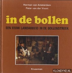 Amsterdam, Herman van - In de bollen: een eeuw landarbeid in de bollenstreek