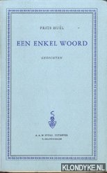 Hul, Frits - Een enkel woord. Gedichten