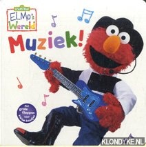 Barrett, John E. (fotografie) - Sesamstraat. Elmo's wereld. Muziek !