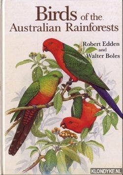 Boles, Walter - Birids of the Australian Rainforests