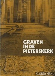 Vos, H.H. - Graven in de Pieterskerk. Een verslag.