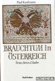 Kaufmann, Paul - Brauchtum in sterreich, feste, sitten, glaube