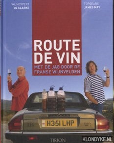 Clarke, Oz - Route De Vin. Met de jag door de Franse wijnvelden