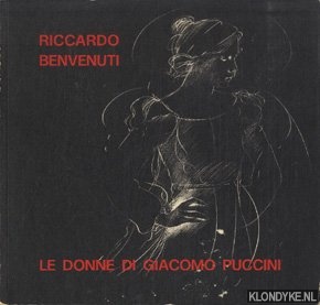 Benvenuti, Riccardo - Le donne di Giacomo Puccini