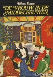 Power, Eileen - De vrouw in de Middeleeuwen