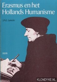 Lancee, J.A.L. - Erasmus en het Hollands humanisme