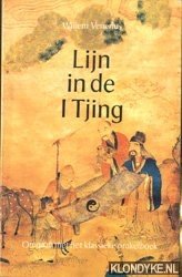 Venerius, Willem - Lijn in de I Tjing. Omgaan met het klassieke orakelboek.