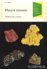 Lieber, W - Mooie stenen. 120 Mineralen in kleuren