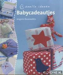 Desmoulins, Virginie - Babycadeautjes. Snelle ideen