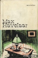 Multatuli - Max Havelaar of de Koffij-veilingen der Nederlandsche Handelmaatschappij.