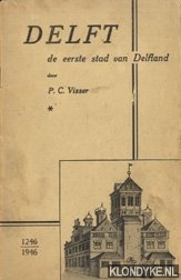 Visser, P.C. - Delft de eerste stad van Delfland