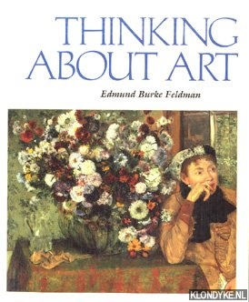 Feldman, Edmund Burke - Thinking about art