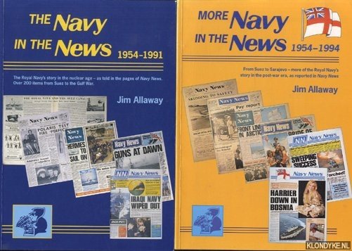 Allaway, Jim - The Navy in the News 1954-1991 (2 delen samen)
