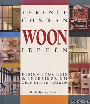 Conran, Terence - Woonideen. Design voor huis & interieur om zelf uit te voeren
