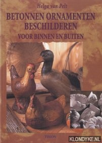Pelt, Helga van - Betonnen ornamenten schilderen voor binnen en buiten