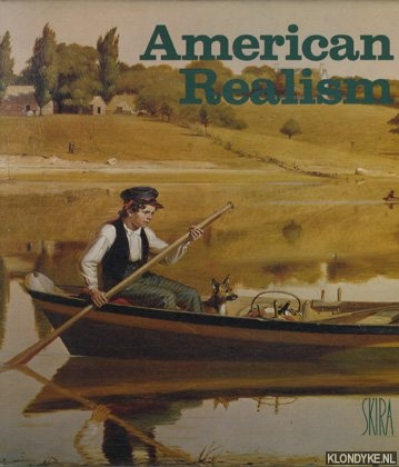 Mathey, Francois - American Realism. A pictoral survey from the early eighteenth century in the 1970's