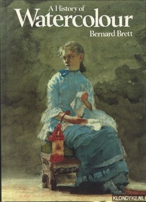Brett, Bernard - A history of watercolour